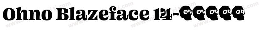 Ohno Blazeface 14字体转换